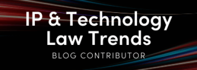 (SITE) IP & Tech Law Trends Contributor